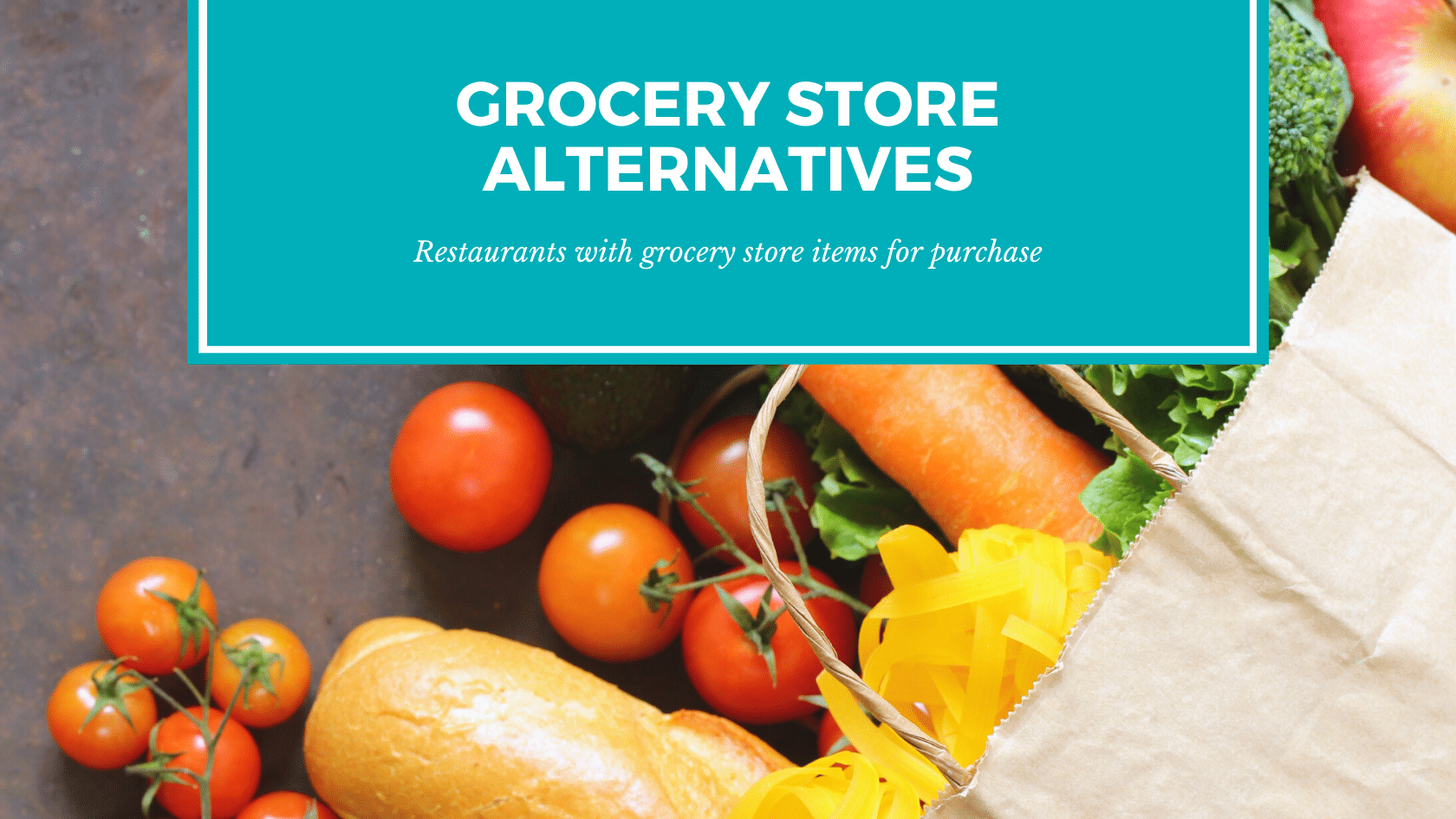 Restaurants with Grocery Items for Purchase